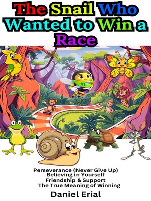 cover image of The Snail Who Wanted to Win a Race